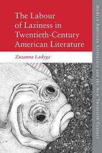 The Labour of Laziness in Twentieth-Century American Literature