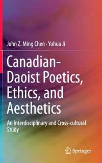 Canadian Daoist Poetics Ethics and Aesthetics