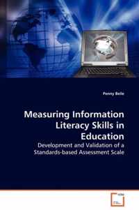 Measuring Information Literacy Skills in Education