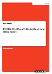 PEGIDA, HOGESA, AfD. Deutschlands neue starke Rechte?