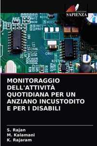 Monitoraggio Dell'attivita Quotidiana Per Un Anziano Incustodito E Per I Disabili