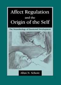 Affect Regulation and the Origin of the Self