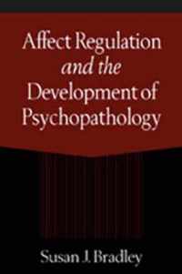 Affect Regulation and the Development of Psychopathology