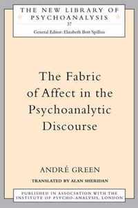 The Fabric of Affect in the Psychoanalytic Discourse