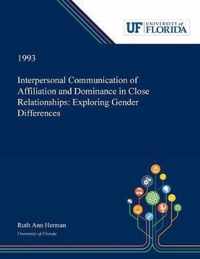 Interpersonal Communication of Affiliation and Dominance in Close Relationships