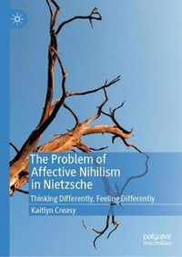 The Problem of Affective Nihilism in Nietzsche