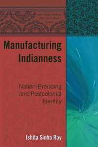 Manufacturing Indianness