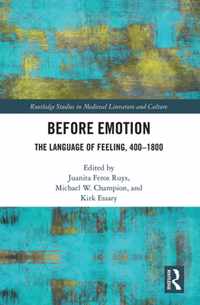 Before Emotion: The Language of Feeling, 400-1800