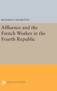 Affluence and the French Worker in the Fourth Republic