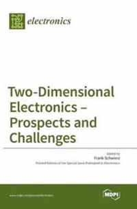 Two-Dimensional Electronics - Prospects and Challenges