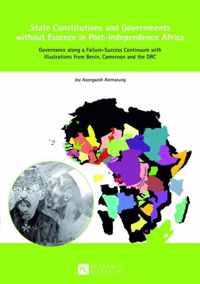 State Constitutions and Governments without Essence in Post-Independence Africa