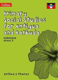 Primary Social Studies for Antigua and Barbuda - Workbook Grade 5