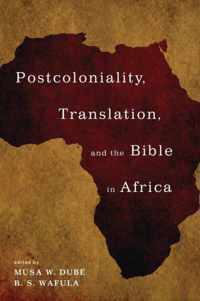 Postcoloniality, Translation, and the Bible in Africa