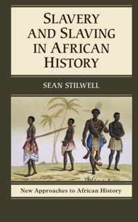 Slavery and Slaving in African History