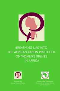 Breathing Life into the African Union Protocal on Women's Rights in Africa