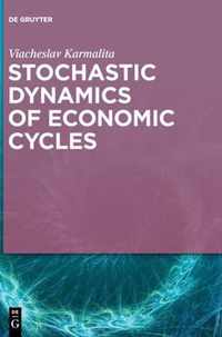 Stochastic Dynamics of Economic Cycles