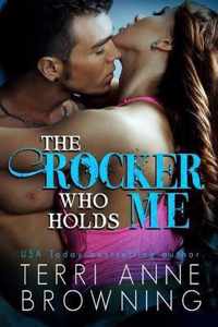 The Rocker Who Holds Me