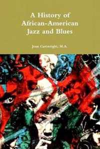 A History of African-American Jazz and Blues