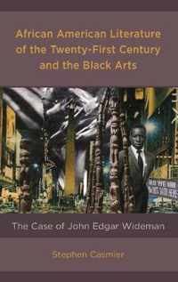 African American Literature of the Twenty-First Century and the Black Arts