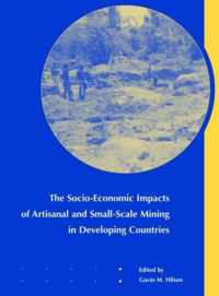 The Socio-Economic Impacts of Artisanal and Small-Scale Mining in Developing Countries