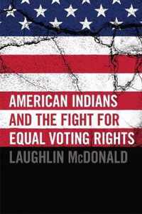 American Indians and the Fight for Equal Voting Rights