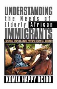 Understanding the Needs of Elderly African Immigrants