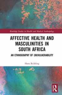 Affective Health and Masculinities in South Africa