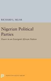 Nigerian Political Parties - Power in an Emergent African Nation