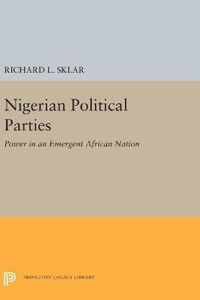 Nigerian Political Parties - Power in an Emergent African Nation