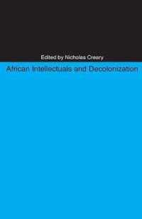 African Intellectuals and Decolonization