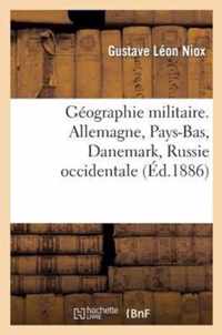 Geographie Militaire. Allemagne, Pays-Bas, Danemark, Russie Occidentale, Partie 3