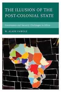 The Illusion of the Post-Colonial State