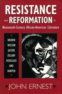 Resistance and Reformation in Nineteenth-Century African-American Literature