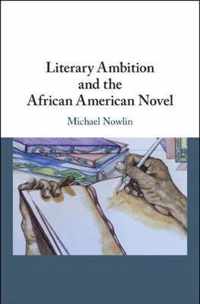 Literary Ambition and the African American Novel