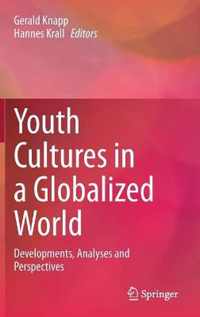 Youth Cultures in a Globalized World