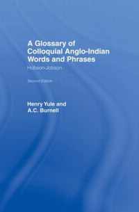 A Glossary of Colloquial Anglo-Indian Words And Phrases