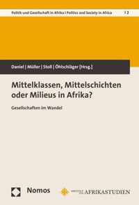 Mittelklassen, Mittelschichten Oder Milieus in Afrika?