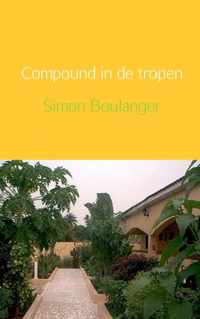 Compound in de tropen