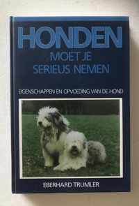 Honden moet je serieus nemen