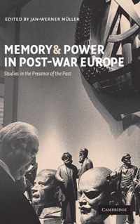 Memory and Power in Post-War Europe