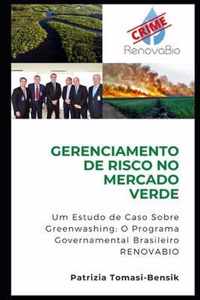 Gerenciamento de Riscos no Mercado Verde: Um Estudo de Caso Sobre Greenwashing