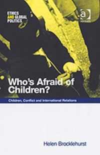 Who's Afraid of Children?