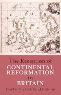 The Reception of Continental Reformation in Britain