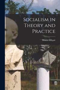 Socialism in Theory and Practice