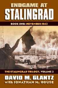 Endgame at Stalingrad: The Stalingrad Trilogy, Volume 3: Book One