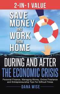 2-in-1 Value: Save Money and Work from Home During and After the Economic Crisis