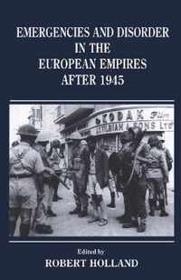 Emergencies and Disorder in the European Empires After 1945