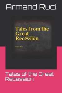 Tales of the Great Recession