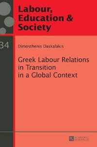 Greek Labour Relations in Transition in a Global Context