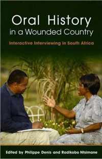 Oral History in a Wounded Country